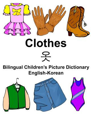 Könyv English-Korean Clothes Bilingual Children's Picture Dictionary Richard Carlson Jr