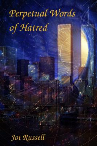 Boek Perpetual Words of Hatred Jot Russell