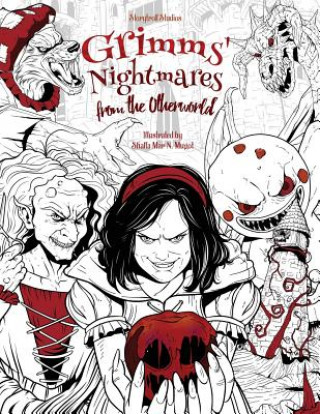 Carte Grimms' Nightmares from the Otherworld: Adult Coloring Book (Horror, Halloween, Classic Fairy Tales, Stress Relieving) Julia Rivers