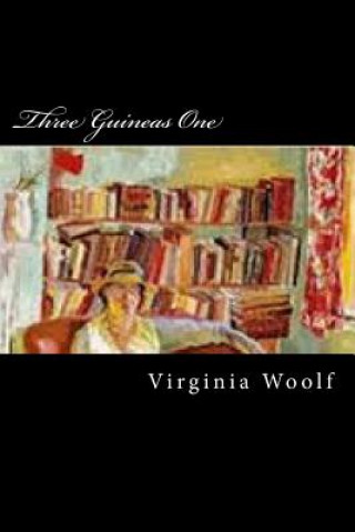 Kniha Three Guineas One Virginia Woolf