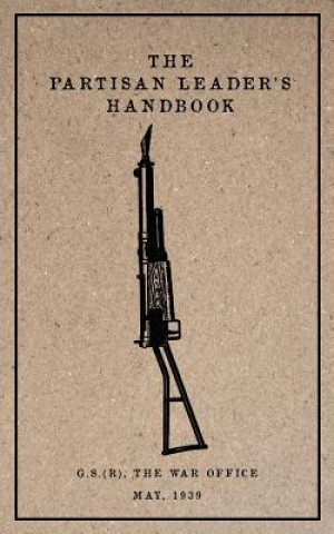 Könyv Partisan Leader's Handbook: May, 1939 General Service (Research)
