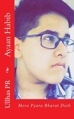 Knjiga Ayaan Habib: Mera Pyara Bharat Desh Ullhas Pr