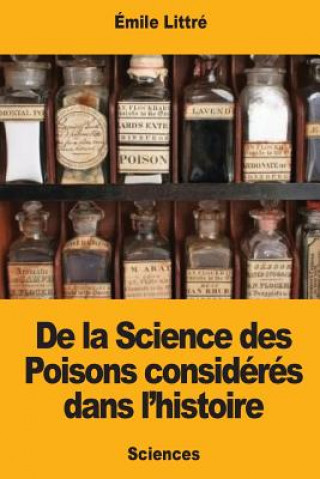 Carte De la Science des Poisons considérés dans l'histoire Emile Littre
