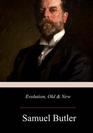 Knjiga Evolution, Old & New Samuel Butler