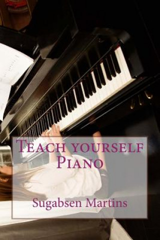 Carte Teach yourself Piano Sugabsen Martins