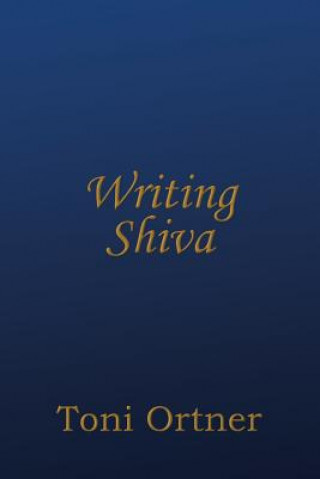 Libro Writing Shiva Toni Ortner