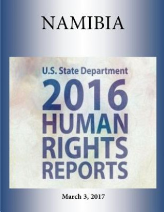 Boek NAMIBIA 2016 HUMAN RIGHTS Report U S State Department