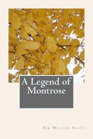 Kniha A Legend of Montrose Sir Walter Scott