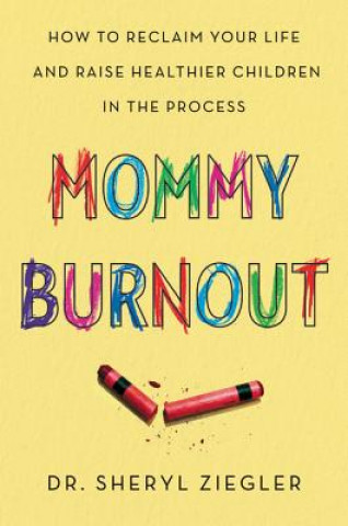 Könyv Mommy Burnout Sheryl G. Ziegler