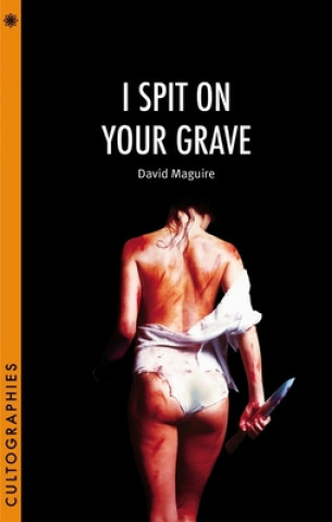 Kniha I Spit on Your Grave David Maguire