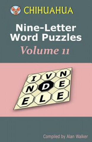Kniha Chihuahua Nine-Letter Word Puzzles Volume 11 Alan Walker