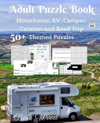 Carte Adult Puzzle Book: 50+ Motorhome, RV, Camper, Caravan and Road Trip Themed Puzzles Rose Wood
