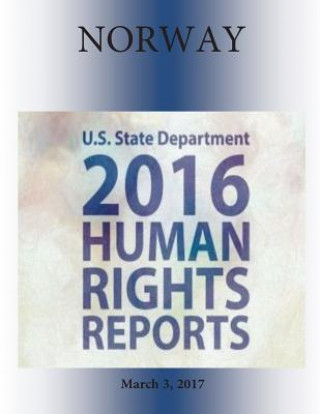 Kniha NORWAY 2016 HUMAN RIGHTS Report U S State Department