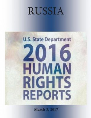 Knjiga RUSSIA 2016 HUMAN RIGHTS Report U S State Department