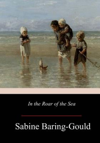 Książka In the Roar of the Sea Sabine Baring-Gould