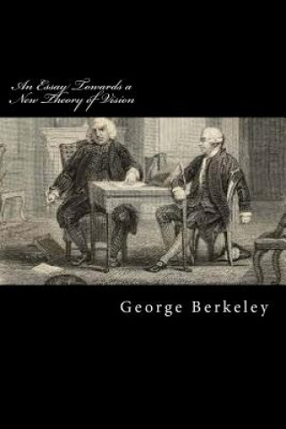 Kniha An Essay Towards a New Theory of Vision George Berkeley