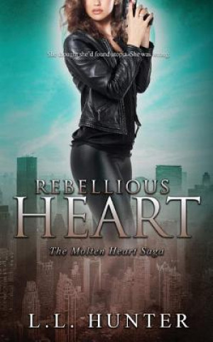 Libro Rebellious Heart L L Hunter