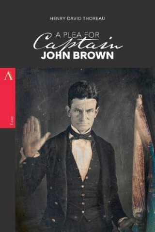 Libro A Plea for Captain John Brown Henry David Thoreau