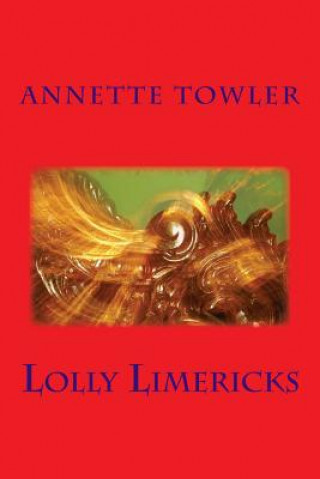 Knjiga Lolly Limericks Annette Towler