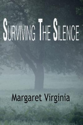 Kniha Surviving the Silence Margaret Virginia