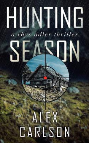 Książka Hunting Season: A Rhys Adler Thriller Alex Carlson