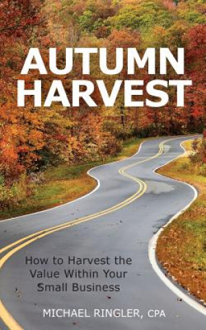 Kniha Autumn Harvest Michael Ringler Cpa