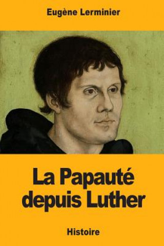 Książka La Papauté depuis Luther Eugene Lerminier