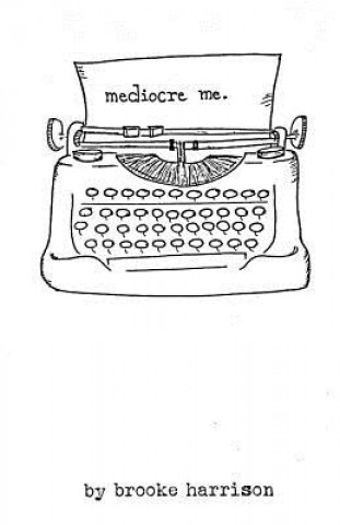 Knjiga mediocre me Brooke Harrison
