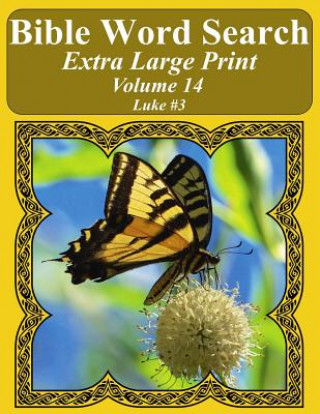 Carte Bible Word Search Extra Large Print Volume 14: Luke #3 T W Pope