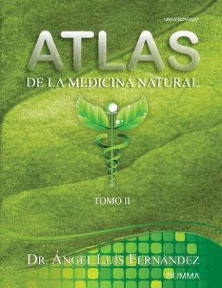Könyv Atlas de la Medicina Natural II Dr Angel Luis Fernandez