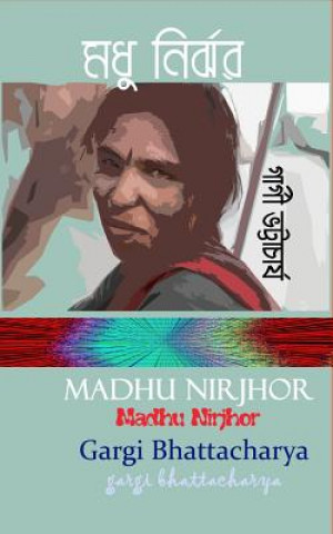 Kniha Madhu Nirjhor Mrs Gargi Bhattacharya