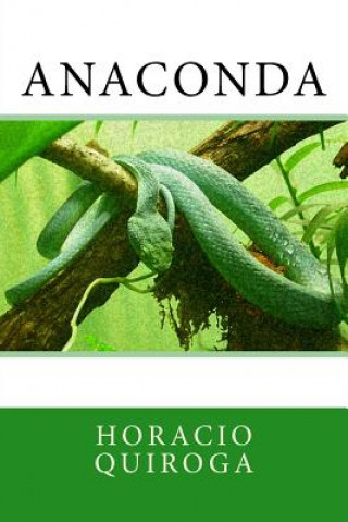 Kniha Anaconda Horacio Quiroga