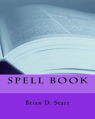 Kniha Spell Book MR Brian Daniel Starr