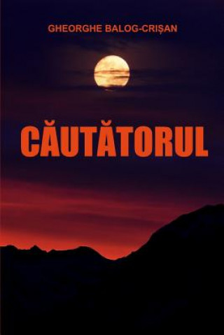 Libro Cautatorul Gheorghe Balog-Crisan
