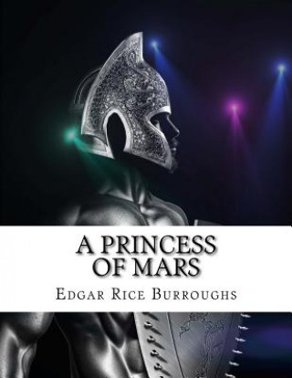 Книга A princess of Mars Edgar Rice Burroughs