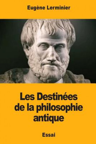 Kniha Les Destinées de la philosophie antique Eugene Lerminier