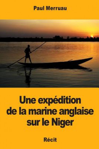 Книга Une expédition de la marine anglaise sur le Niger Paul Merruau