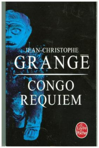 Книга Congo Requiem Jean-Christophe Grangé