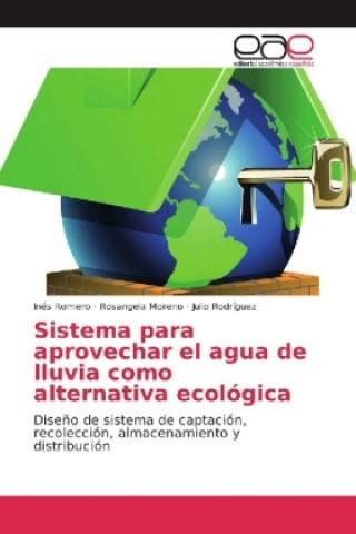 Buch Sistema para aprovechar el agua de lluvia como alternativa ecologica Inés Romero