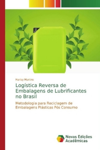 Книга Logística Reversa de Embalagens de Lubrificantes no Brasil Harley Martins