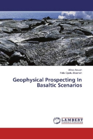 Książka Geophysical Prospecting In Basaltic Scenarios Alfred Awuah