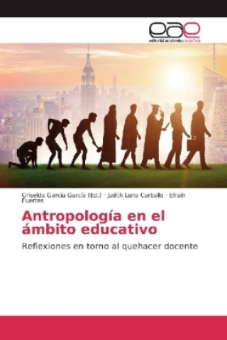 Kniha Antropologia en el ambito educativo Judith Luna Carballo