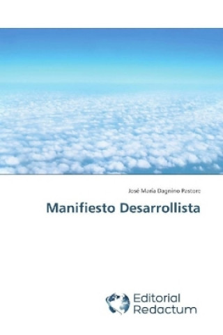 Buch Manifiesto Desarrollista José María Dagnino Pastore