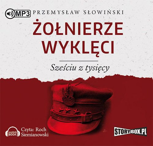 Audio Żołnierze wyklęci Sześciu z tysięcy Słowiński Przemysław