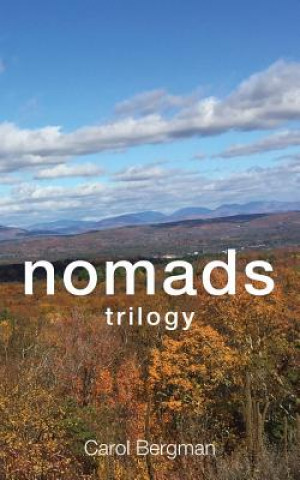 Carte Nomads Trilogy Carol Bergman
