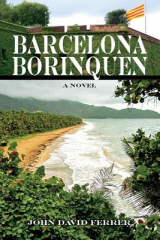 Knjiga Barcelona-Borinquen John David Ferrer