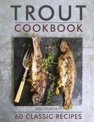 Книга Trout Cookbook Jane Bamforth