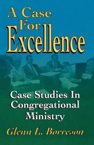 Kniha Case for Excellence Glenn L Borreson