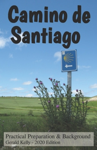 Carte Camino de Santiago - Practical Preparation and Background MR Gerald Kelly