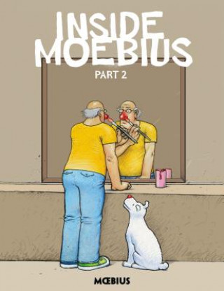 Könyv Moebius Library: Inside Moebius Part 2 Moebius